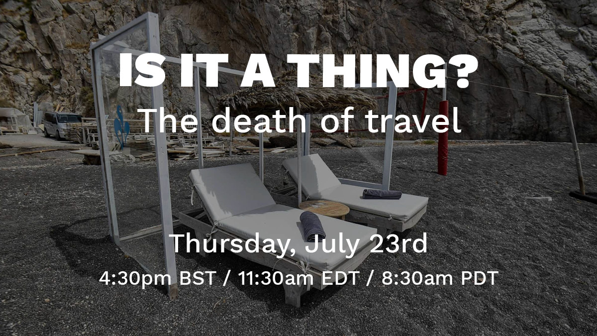Is it a Thing-The Death of Travel social post